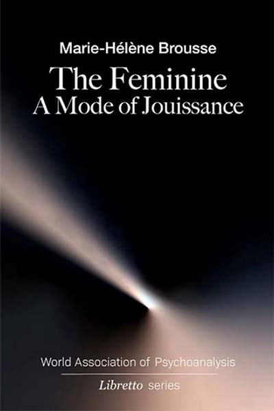 The Feminine: A Mode of Jouissance